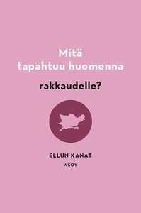 Mitä tapahtuu huomenna rakkaudelle? (e-bok) av