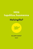 Mitä tapahtuu huomenna Helsingille?