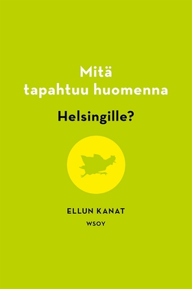 Mitä tapahtuu huomenna Helsingille? (e-bok) av
