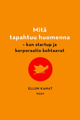 Mitä tapahtuu huomenna (e-bok) av Ellun Kanat O