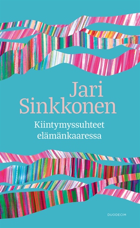 Kiintymyssuhteet elämänkaaressa (e-bok) av Jari