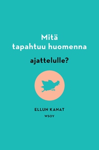 Mitä tapahtuu huomenna ajattelulle? (e-bok) av
