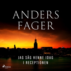 Jag såg henne idag i receptionen (ljudbok) av A