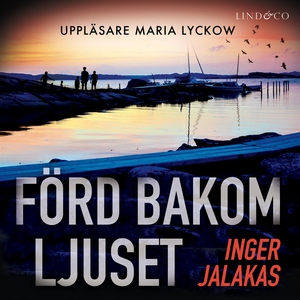 Förd bakom ljuset (ljudbok) av Inger Jalakas