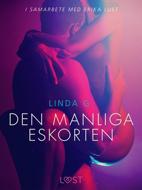 Den manliga eskorten (e-bok) av Linda G.