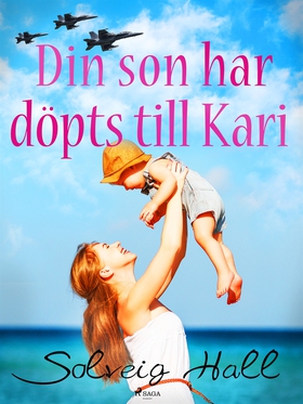Din son har döpts till Kari (e-bok) av Solveig 