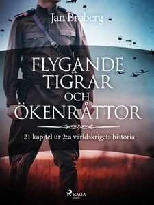 Flygande tigrar och ökenråttor: 21 kapitel ur 2