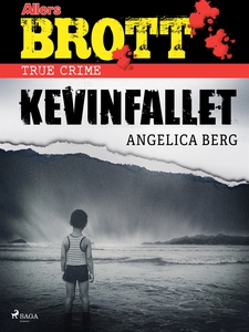Kevinfallet (e-bok) av Angelica Berg