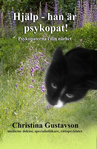 Hjälp - han är psykopat! Psykopaterna i din när