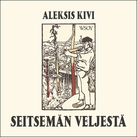 Seitsemän veljestä (ljudbok) av Aleksis Kivi
