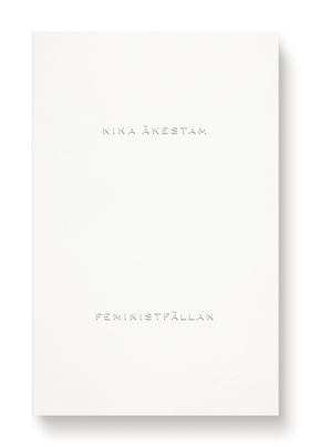 Feministfällan (e-bok) av Nina Åkestam