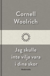 Jag skulle inte vilja vara i dina skor (e-bok)