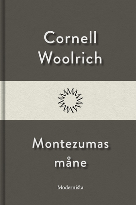Montezumas måne (e-bok) av Cornell Woolrich