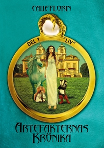 Artefakternas Krönika: Del 1 Liv (e-bok) av Cal