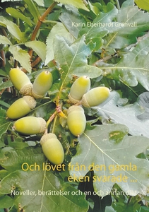 Och lövet från den gamla eken svarade ...: Nove