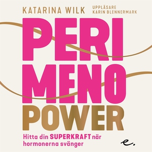 Perimenopower : hitta din superkraft när hormon