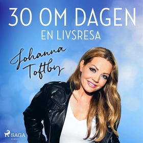 30 om dagen: En livsresa (ljudbok) av Johanna T