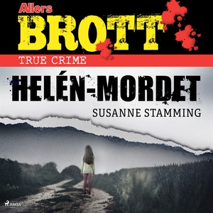 Helén-mordet (ljudbok) av Susanne Stamming