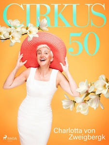 Cirkus 50 (e-bok) av Charlotta von Zweigbergk