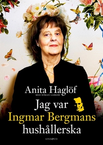Jag var Ingmar Bergmans hushållerska (e-bok) av