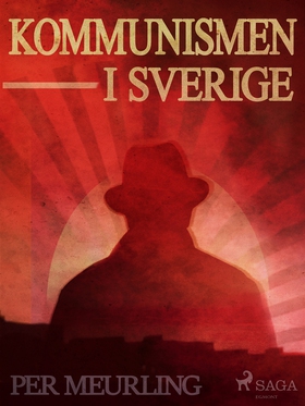 Kommunismen i Sverige (e-bok) av Per Meurling