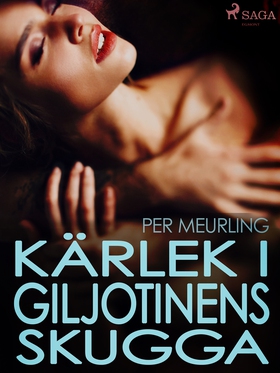 Kärlek i giljotinens skugga (e-bok) av Per Meur