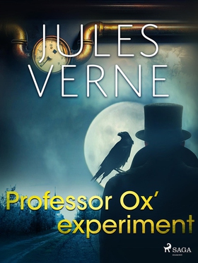 Professor Ox’ experiment (e-bok) av Jules Verne