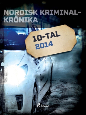 Nordisk kriminalkrönika 2014 (e-bok) av Diverse