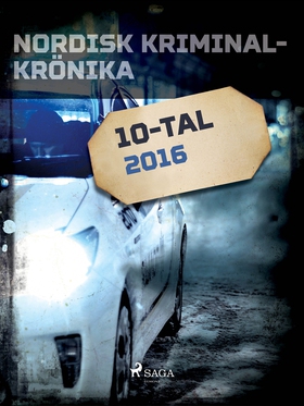 Nordisk kriminalkrönika 2016 (e-bok) av Diverse