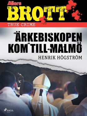 Ärkebiskopen kom till Malmö (e-bok) av Henrik H