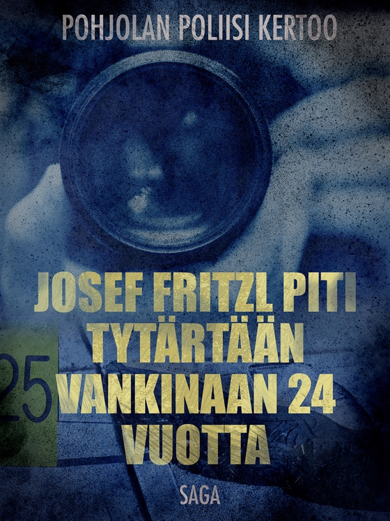 Josef Fritzl piti tytärtään vankinaan 24 vuotta (e-bok) av Eri Tekijöitä