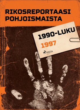 Rikosreportaasi Pohjoismaista 1997 (e-bok) av E