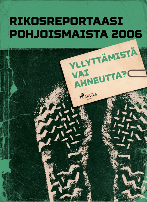 Yllyttämistä vai ahneutta? (e-bok) av Eri Tekijöitä