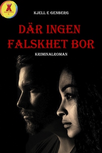 Där ingen falskhet bor (e-bok) av Kjell E Genbe