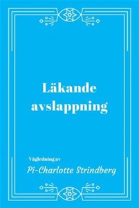 Läkande Avslappning (ljudbok) av Pi-Charlotte S
