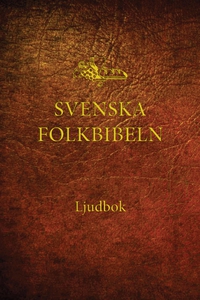 Bibeln (Svenska Folkbibeln 98+15) (ljudbok) av