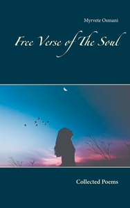 Free Verse of The Soul: Collected Poems (e-bok)