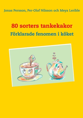 80 sorters tankekakor: Förklarade fenomen i kök