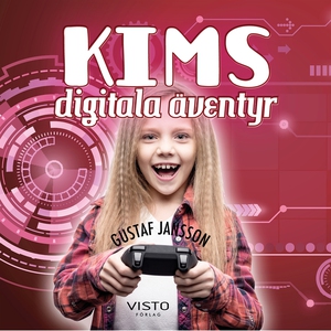 Kims digitala äventyr (ljudbok) av Gustaf Janss