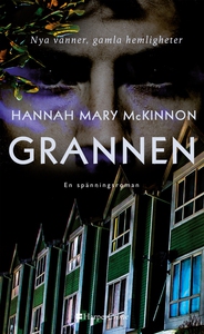 Grannen (e-bok) av Hannah Mary McKinnon, Hannah