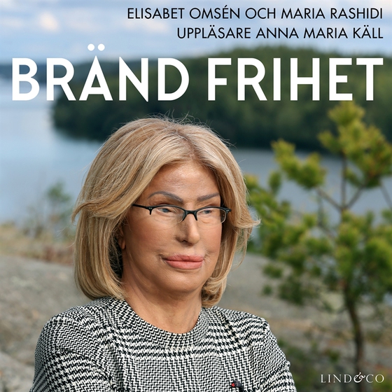 Bränd frihet: En sann historia