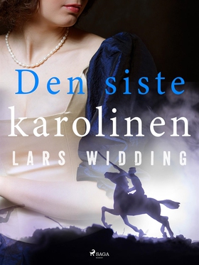Den siste karolinen (e-bok) av Lars Widding