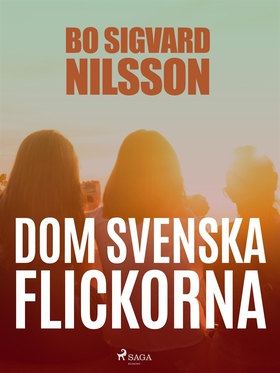 Dom svenska flickorna (e-bok) av Bo Sigvard Nil