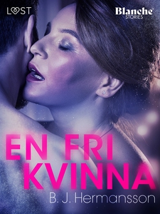 En fri kvinna (e-bok) av B.J. Hermansson, B. J.