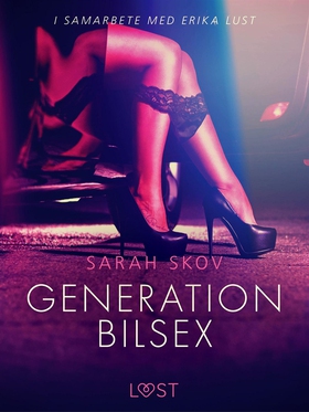 Generation Bilsex (e-bok) av Sarah Skov