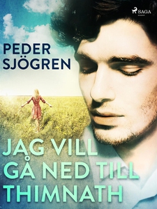 Jag vill gå ned till Thimnath (e-bok) av Peder