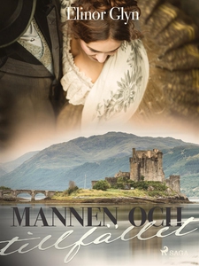 Mannen och tillfället (e-bok) av Elinor Glyn