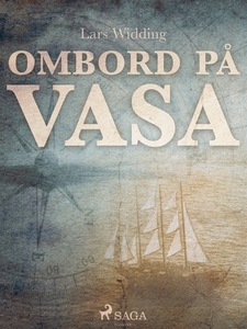 Ombord på Vasa (e-bok) av Lars Widding
