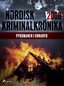 Pyromanen i Unnaryd (e-bok) av Diverse författa