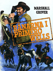 Rånarna i Primero Wells (e-bok) av Marshall Gro